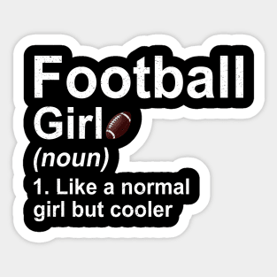 Football Girl Noun Like A Normal Coach But Cooler Sticker